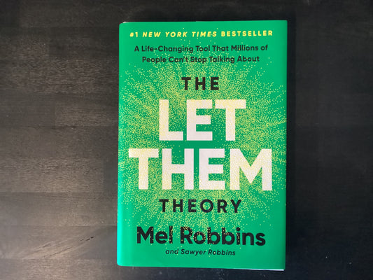 The Let Them Theory: A Life-Changing Tool That Millions of People Can't Stop Talking about,Robbins, Mel