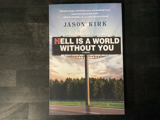 HELL IS A WORLD W/O YOU       ,KIRK JASON