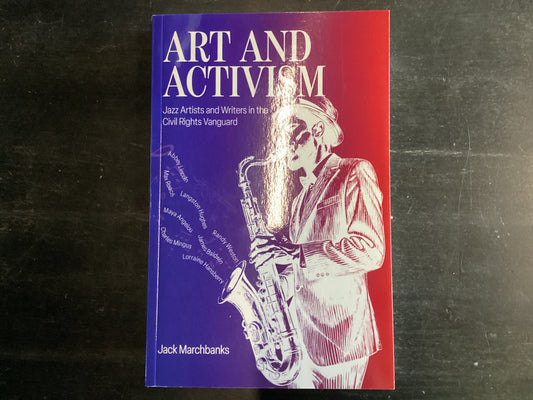 Art and Activism - Marchbanks, Jack