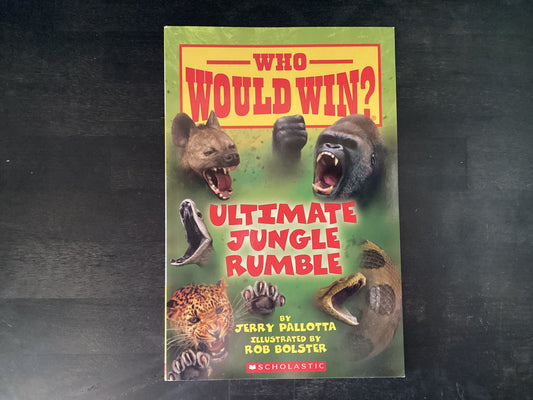 Ultimate Jungle Rumble (Who Would Win?): Volume 19,Pallotta, Jerry ; Bolster, Rob