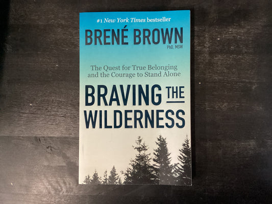 Braving the Wilderness - Browm,Brene