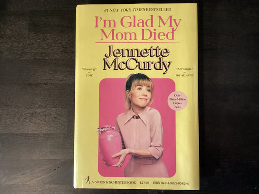 IM GLAD MY MOM DIED           ,MCCURDY JENNETT