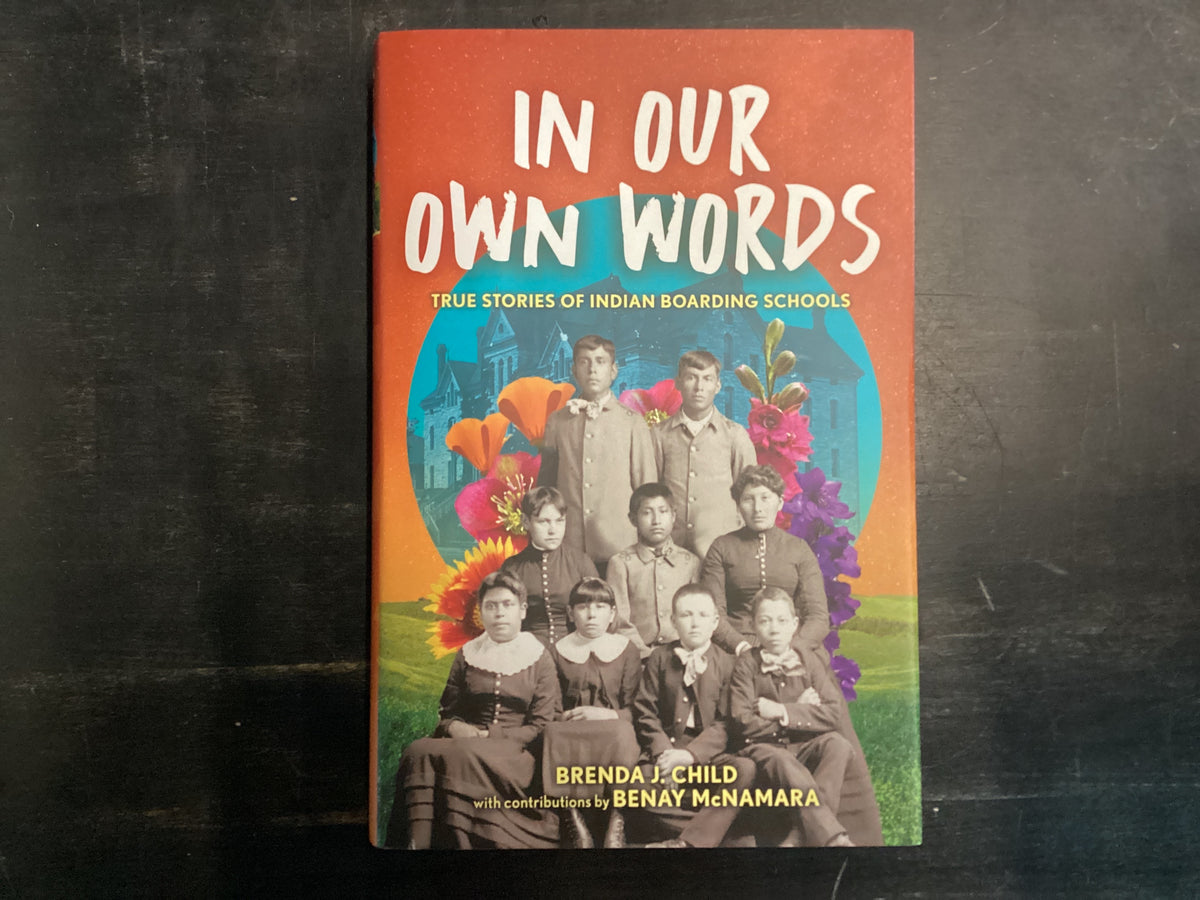 In Our Own Words- Child, Brenda J.