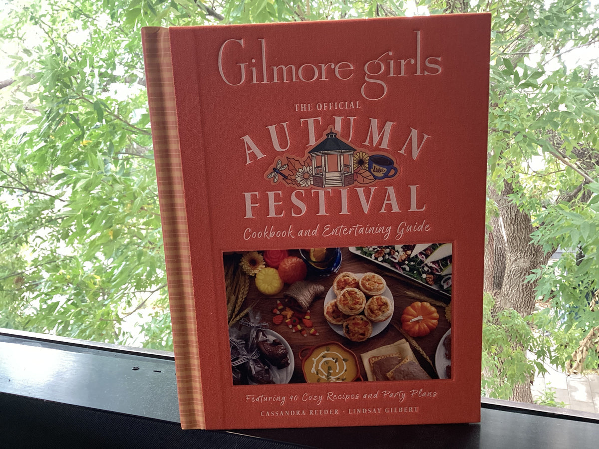 Gilmore Girls official autumn festival cookbook and guide - Reeder, Cassandra