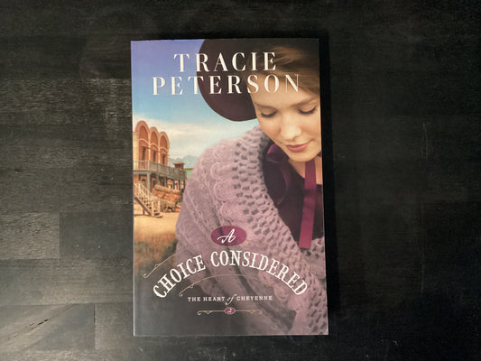 CHOICE CONSIDERED             ,PETERSON TRACIE