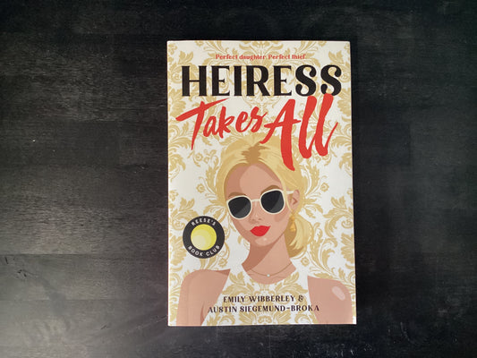 Heiress Takes All (a Reese's Book Club Pick),Wibberley, Emily