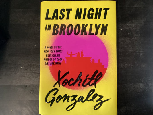 Last Night in Brooklyn - Gonzalez, Xochilt