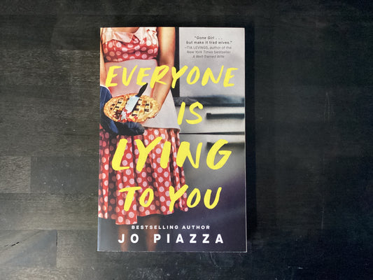 Everyone Is Lying to You: A Thriller,Piazza, Jo