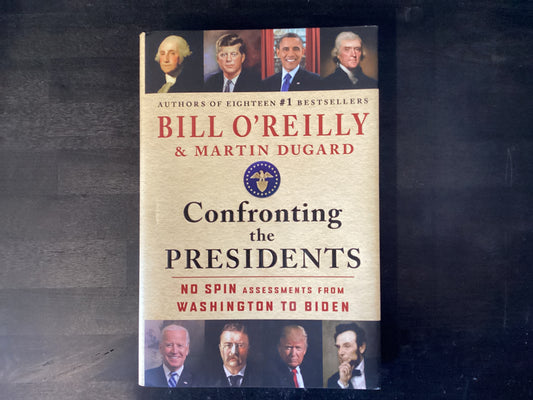 Confronting the Presidents: No Spin Asse   -   O'Reilly, Bill