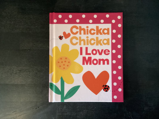 Chicka Chicka I Love Mom,Martin, Bill
