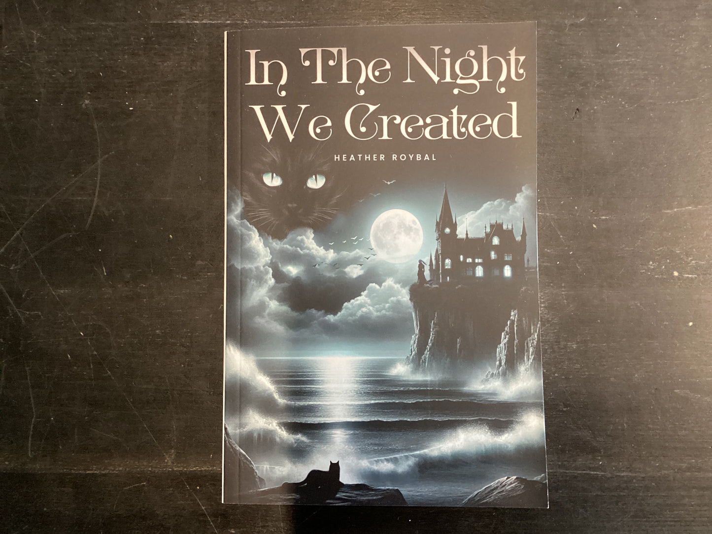 In the night we created - Roybal, Heather