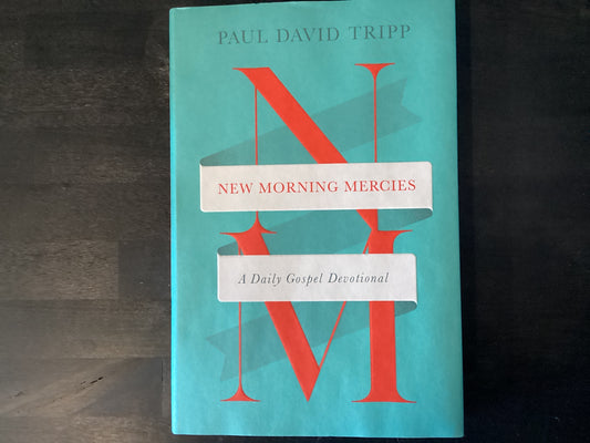 NEW MORNING MERCIES           ,TRIPP PAUL DAVI
