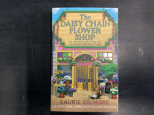 The Daisy Chain Flower Shop - Gilmore, Laurie