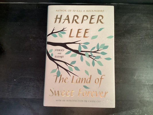 The Land of Sweet Forever: Stories and Essays,Lee, Harper