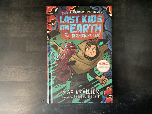 The Last Kids on Earth and the Destructor’s Lair, Brallier, Max