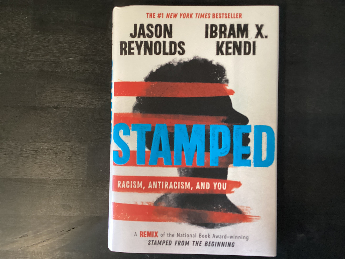 STAMPED RACISM ANTIRACISM & YO,REYNOLDS JASON