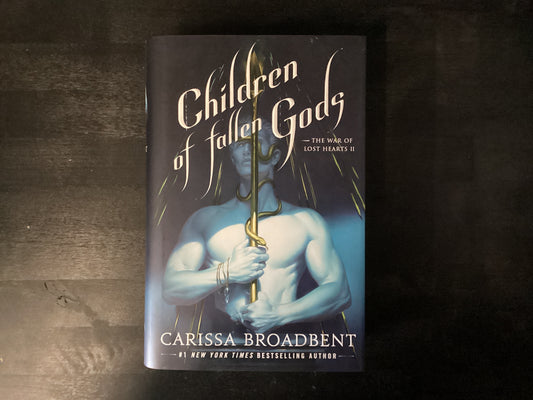 Children of Fallen Gods- Broadbent, Carissa