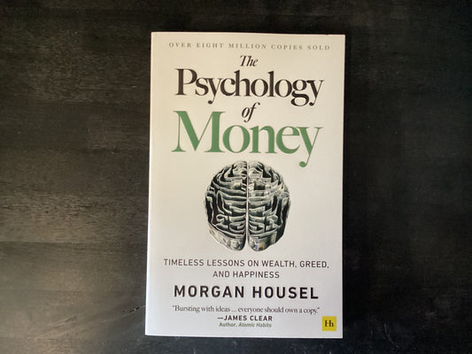 The Psychology of Money: Timeless Lessons on Wealth, Greed, and Happiness,Housel, Morgan
