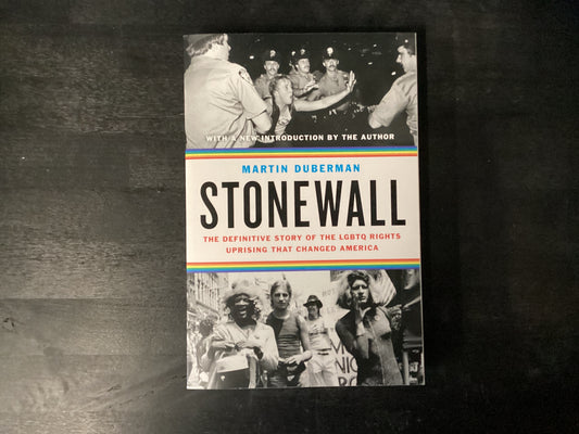 Stonewall: The Definitive Story of the LGBTQ Rights Uprising That Changed America,Duberman, Martin