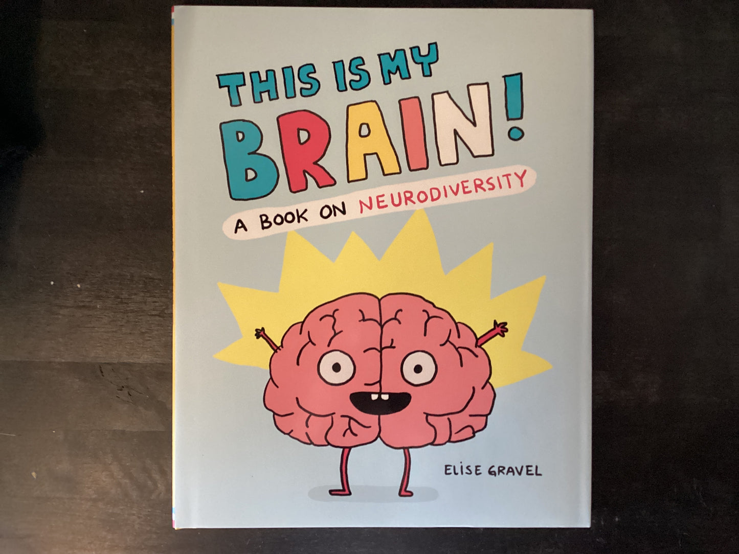 This Is My Brain!: A Book on Neurodiversity,Gravel, Elise