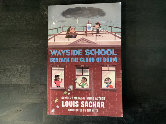 Wayside School, Beneath the Cloud of Doom- Sachar, Louis