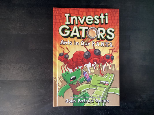 InvestiGators: Ants in Our P.A.N.T.S.,Green, John Patrick