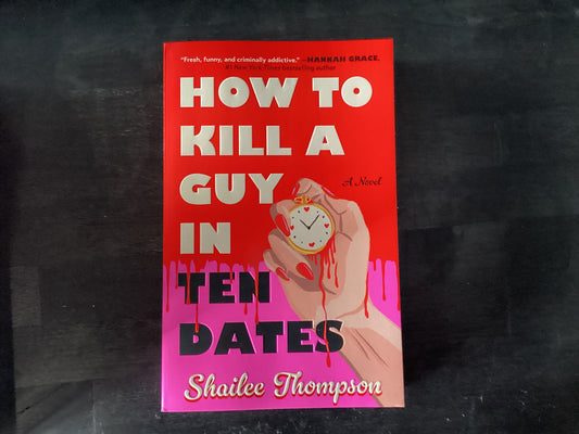 How to Kill a Guy in 10 Dates- Thompson, Sharlene
