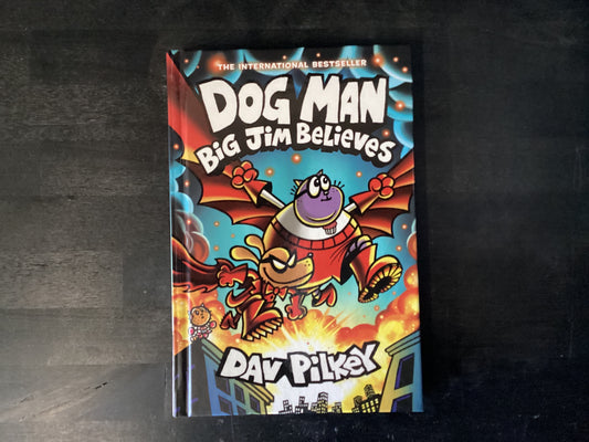 Dog Man, Big Jim Believes- Pilkey
