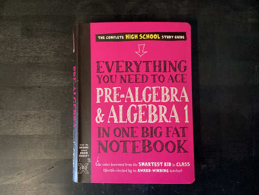 Everything You Need to Ace Pre-Algebra and Algebra I in One Big Fat Notebook,Workman Publishing