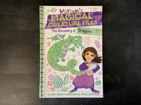 Discovery of Dragons (Miriam's Magical Creature Files #2): A Chapter Book,Cypess, Leah