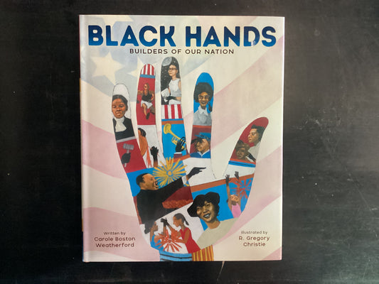 Black Hands Builders of our Nation, Weatherford Carole Boston