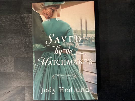 SAVED BY THE MATCHMAKER       ,HEDLUND JODY