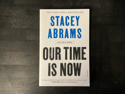 Our Time Is Now: Power, Purpose, and the Fight for a Fair America,Abrams, Stacey