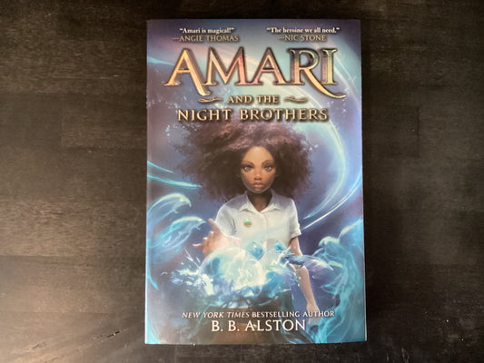 Amari and the Night Brothers   -   Alston, B. B.