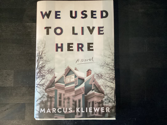 We Used to Live Here,Kliewer, Marcus