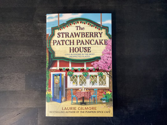 The Strawberry Patch Pancake House,Gilmore, Laurie