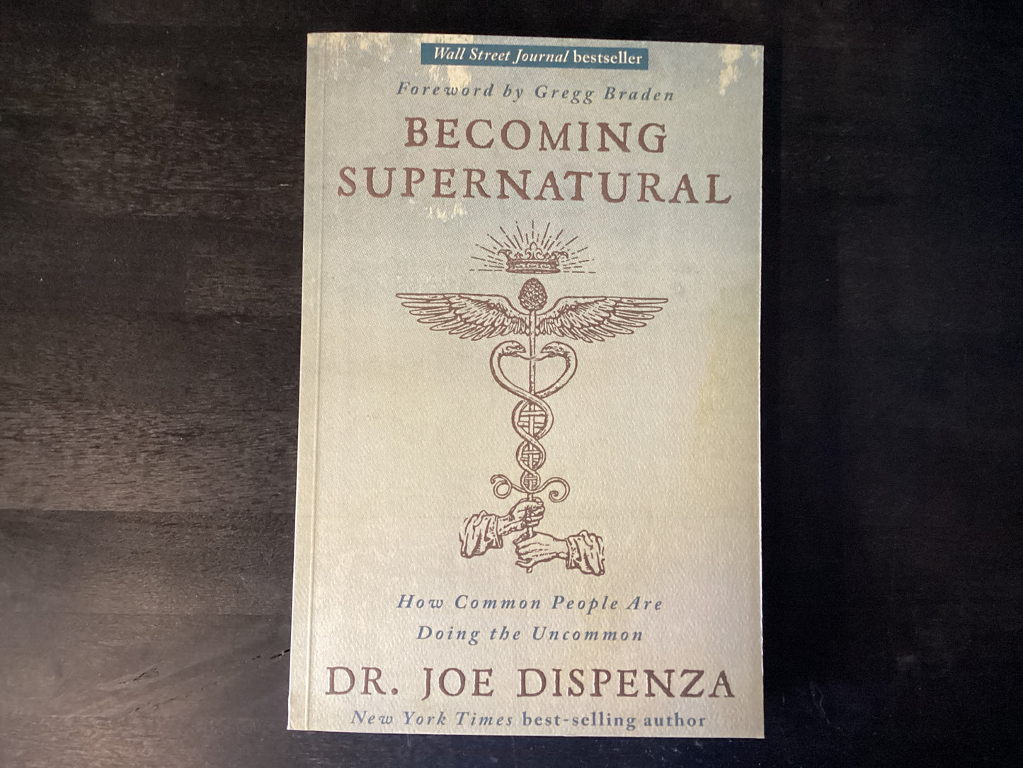 Becoming Supernatural: How Common People Are Doing the Uncommon,