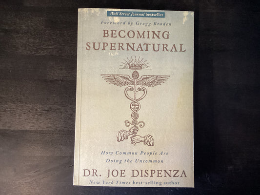 Becoming Supernatural: How Common People Are Doing the Uncommon,