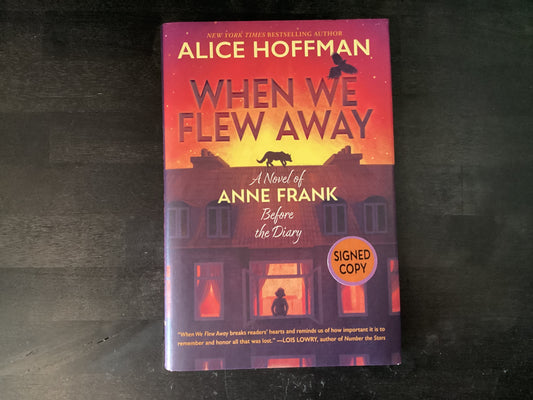 WHEN WE FLEW AWAY A NOVEL OF A,HOFFMAN ALICE