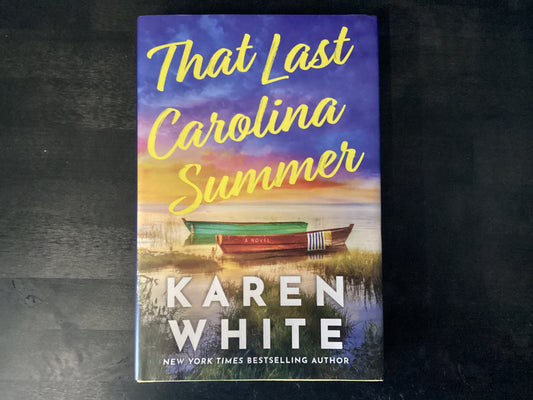 That Last Carolina Summer: A Gripping Southern Tale of Sisterhood, Secrets, and the Haunting Power of the Past (Original),White, Karen