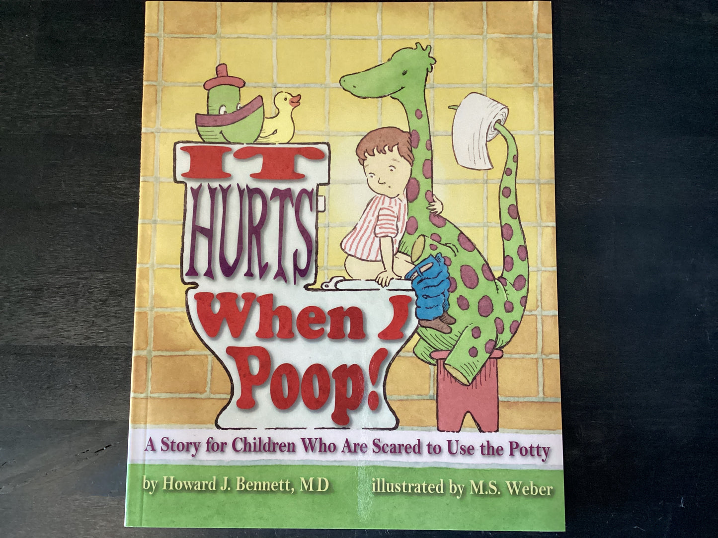 IT HURTS WHEN I POOP          ,BENNETT HOWARD