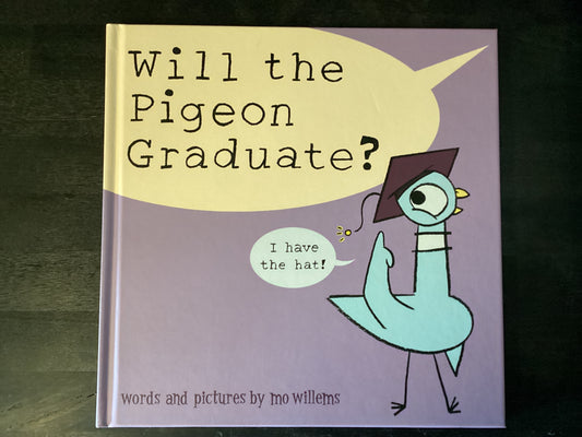 Will the Pigeon Graduate?,Willems, Mo