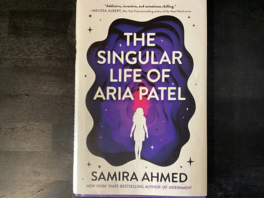 The Singular Life of Aria Patel,Ahmed, Samira