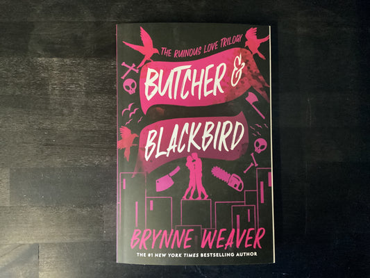 Butcher & Blackbird: The Ruinous Love Trilogy,Weaver, Brynne
