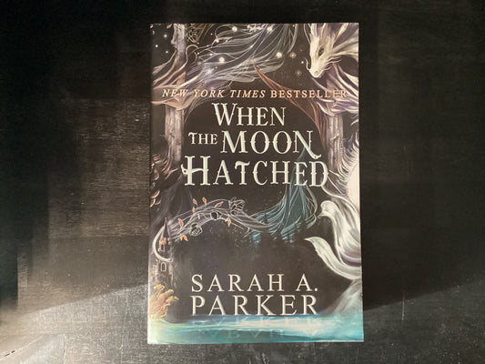 When the moon hatched, Sarah Parker