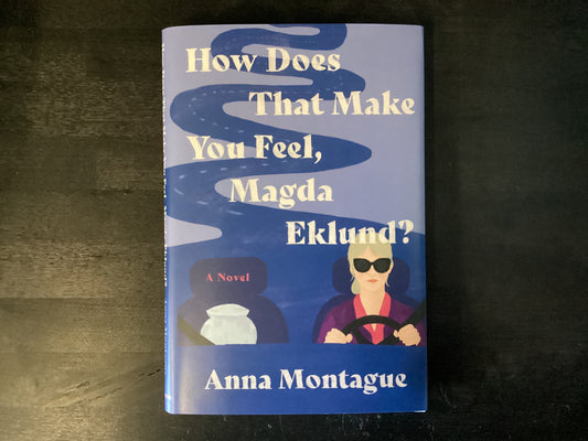 HOW DOES THAT MAKE YOU FEEL MA,MONTAGUE ANNA