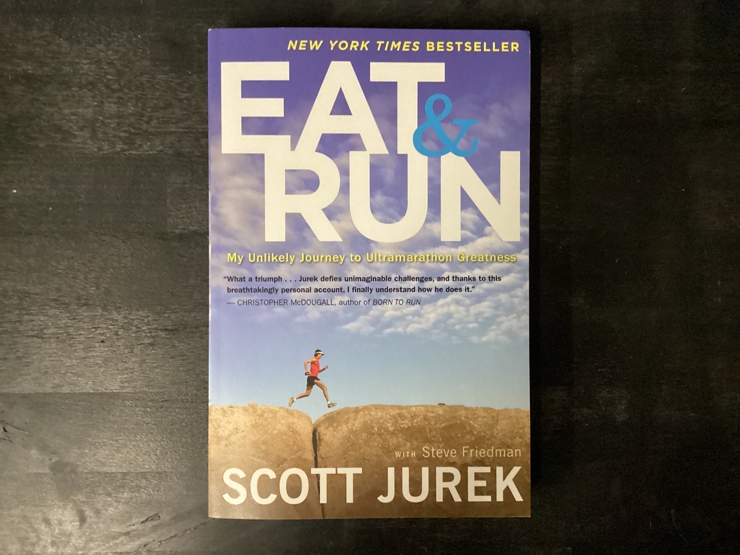 Eat and Run: My Unlikely Journey to Ultramarathon Greatness,Jurek, Scott