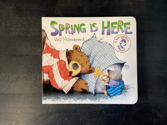 Spring Is Here: A Bear and Mole Story,Hillenbrand, Will