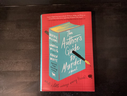 The Author's Guide to Murder,Williams, Beatriz ; Willig, Lauren ; White, Karen
