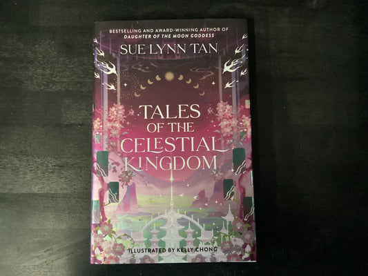 Tales of the Celestial Kingdom   -   Tan, Sue Lynn